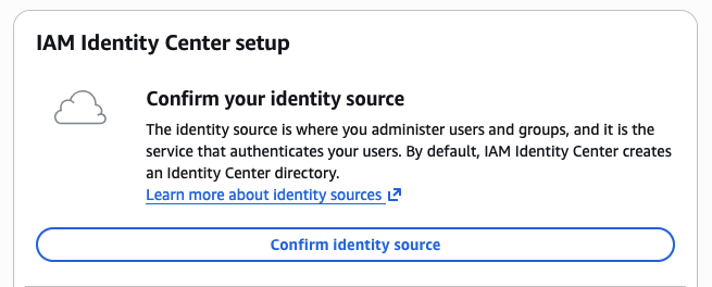 Identity Center confirm identity source